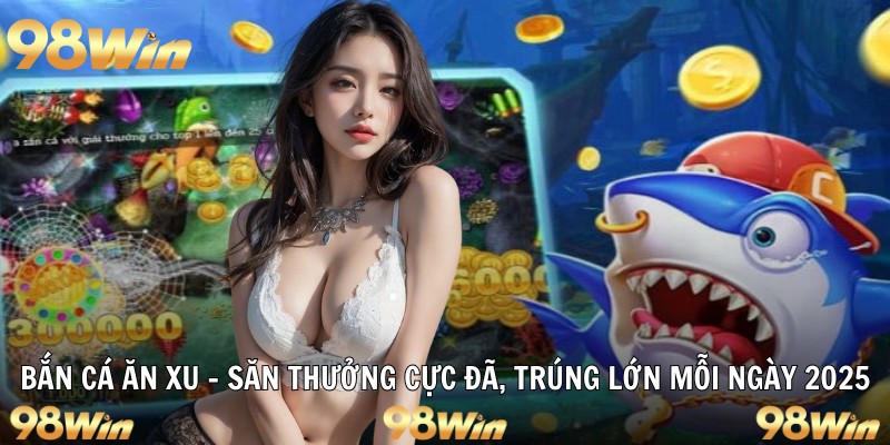 bắn cá ăn xu
